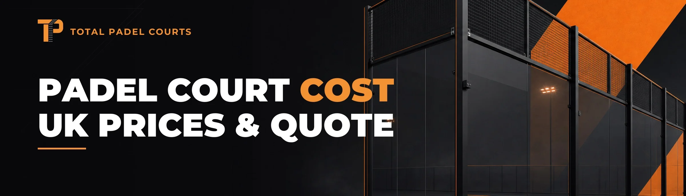padel-court-cost-uk-banner Padel court cost UK banner - Total Padel Courts, dark branded banner with a floodlit padel court